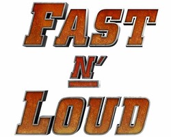 Fast and loud