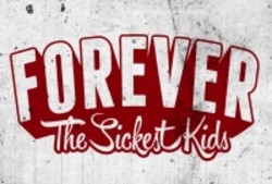 Forever the sickest kids