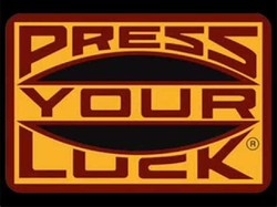 Press your luck